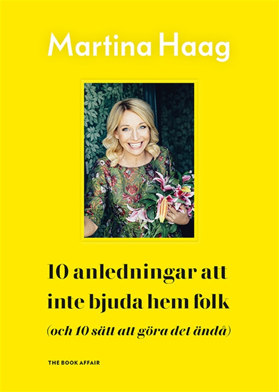 10 anledningar att inte bjuda hem folk (och 10 sätt att göra det ändå)
