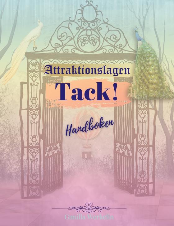 Attraktionslagen - Tack!: Handboken (e-bok) av Gunilla L Werkelin