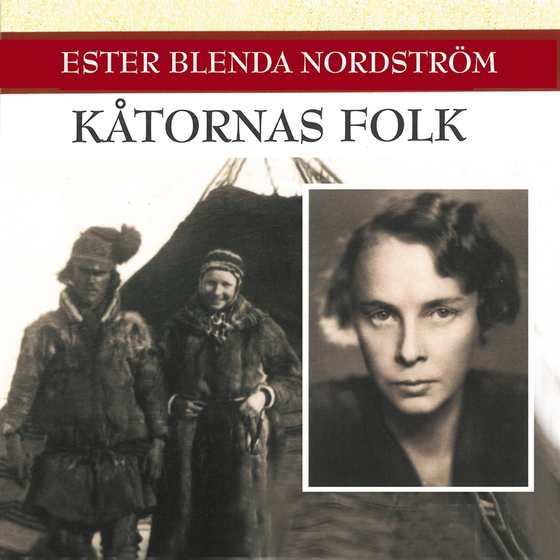 Kåtornas folk (ljudbok) av Ester Blenda Nordström