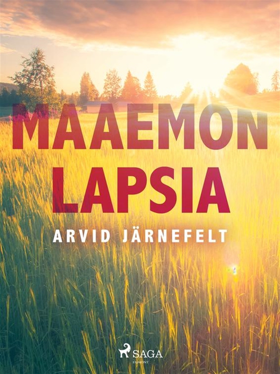 Maaemon lapsia (e-bok) av Arvid Järnefelt