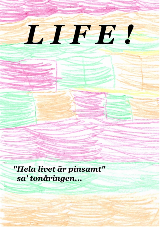 LIFE !: Hela livet är pinsamt
