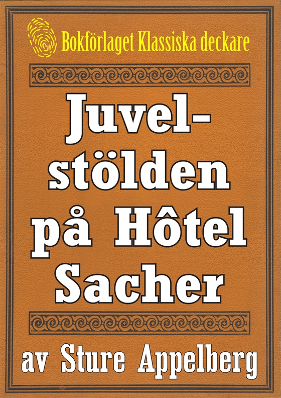 Juvelstölden på Hôtel Sacher. Återutgivning av text från 1935