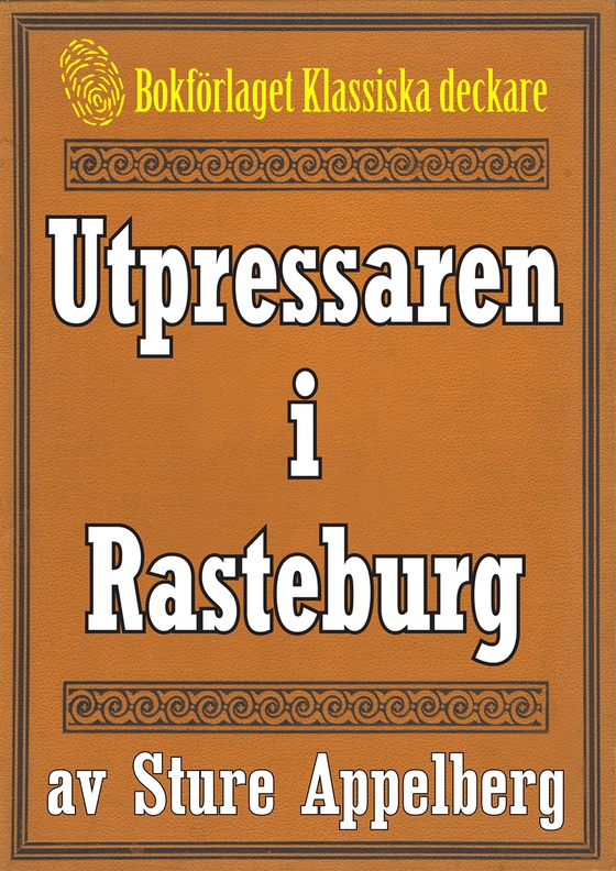Utpressaren i Rasteburg. Återutgivning av text från 1935