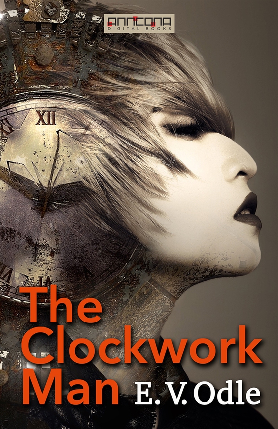 The Clockwork Man (e-bok) av E. V. Odle