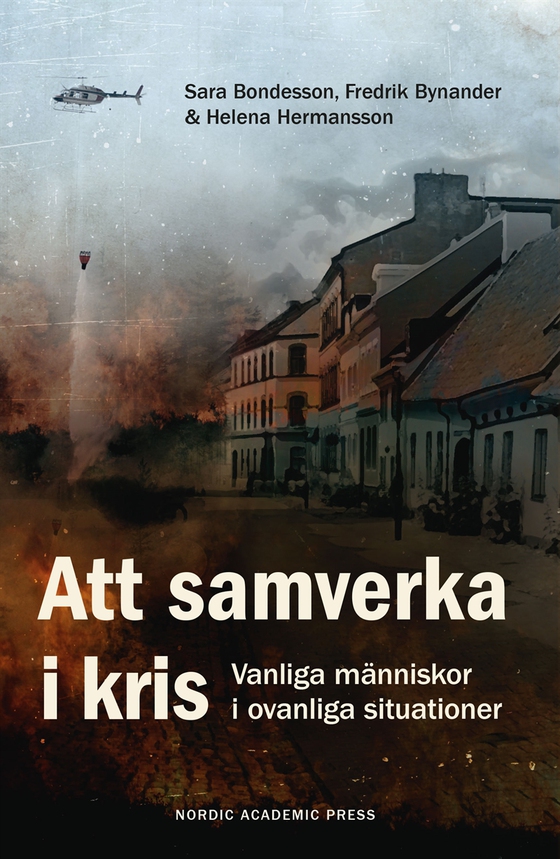 Att samverka i kris: Vanliga människor i ovanliga situationer