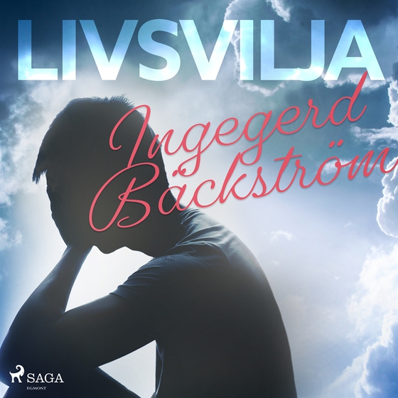 Livsvilja (ljudbok) av Ingegerd Bäckström