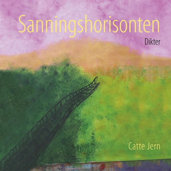 Sanningshorisonten: Dikter (e-bok) av Catte Jern