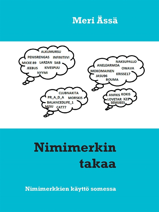 Nimimerkin takaa: Nimimerkkien käyttö somessa