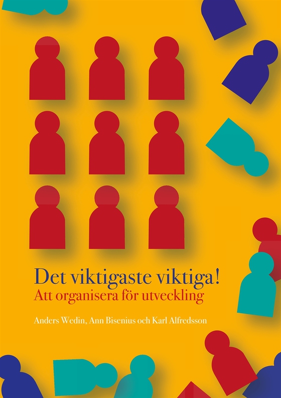 Det viktigaste viktiga: Att organisera för utveckling