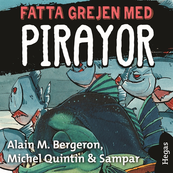 Fatta grejen med Pirayor