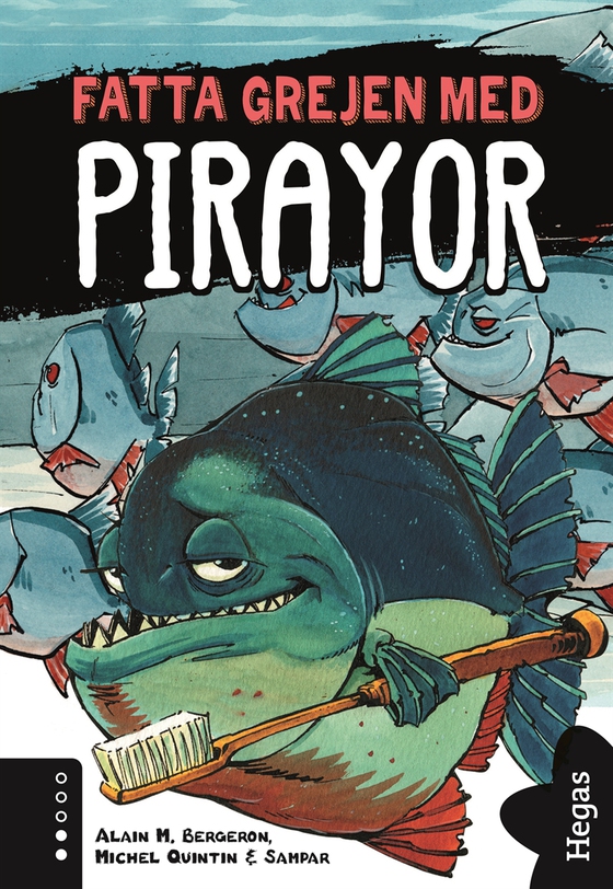 Fatta grejen med Pirayor