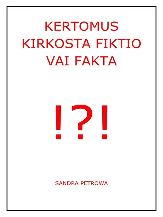 Kertomus kirkosta fiktio vai fakta