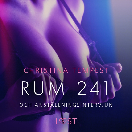 Rum 241 och Anställningsintervjun - erotiska noveller (ljudbok) av Christina Tempest