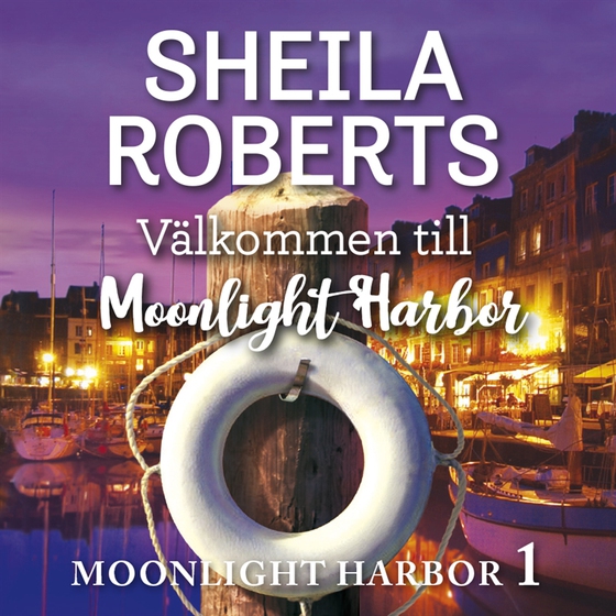 Välkommen till Moonlight Harbor (ljudbok) av Sheila Roberts