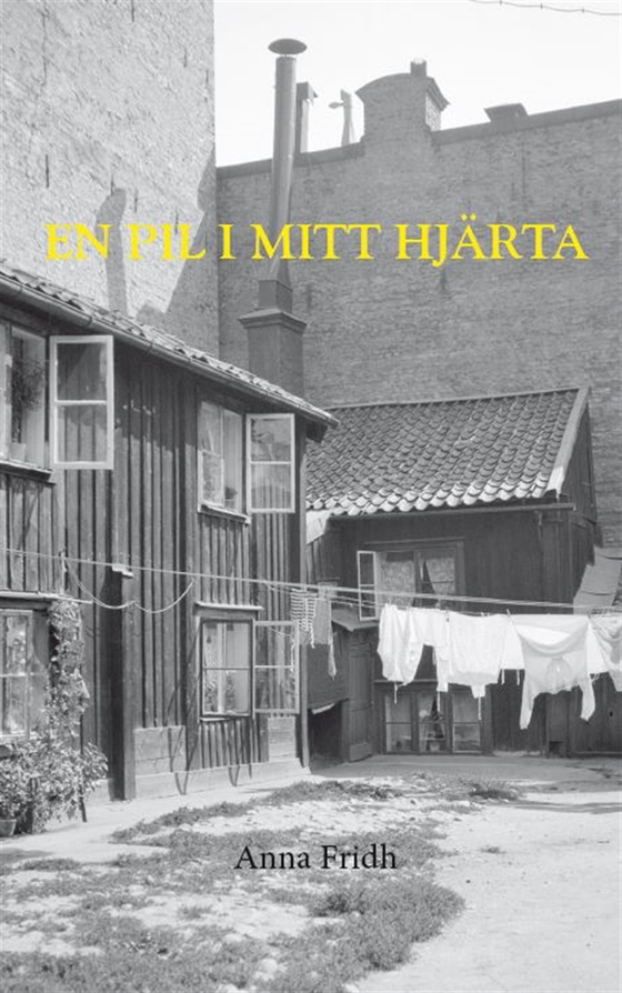 En pil i mitt hjärta (e-bok) av Anna Fridh