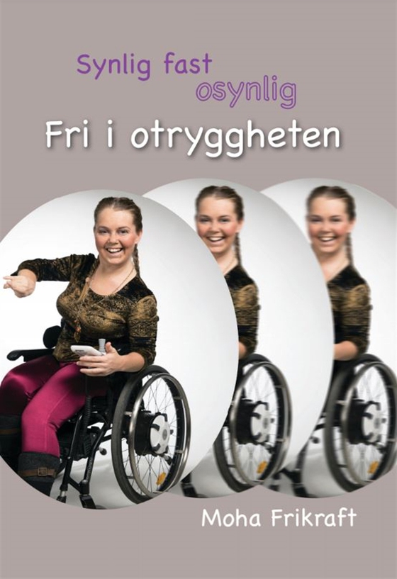 Synlig fast osynlig - Fri i otryggheten