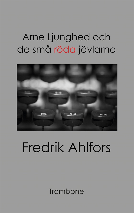 Arne Ljunghed och de små röda jävlarna