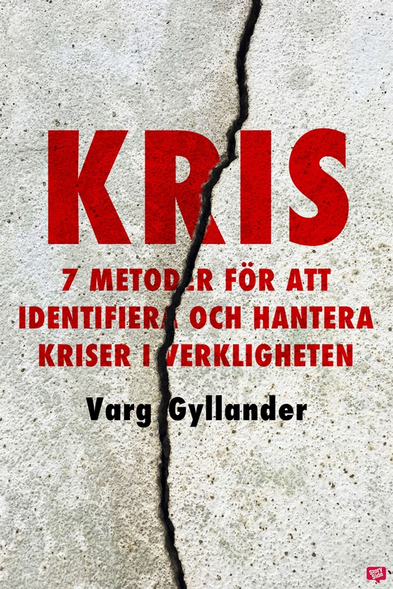 Kris - 7 metoder för att identifiera och hantera kriser i verkligheten