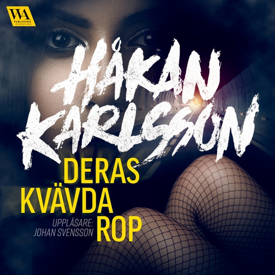 Deras kvävda rop (ljudbok) av Håkan Karlsson