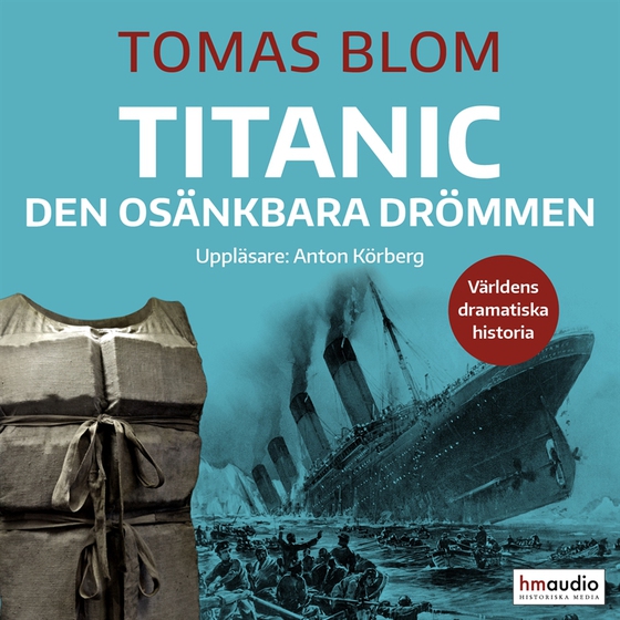Titanic: den osänkbara drömmen