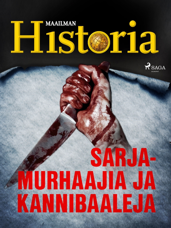 Sarjamurhaajia ja kannibaaleja (e-bok) av Maailman Historia