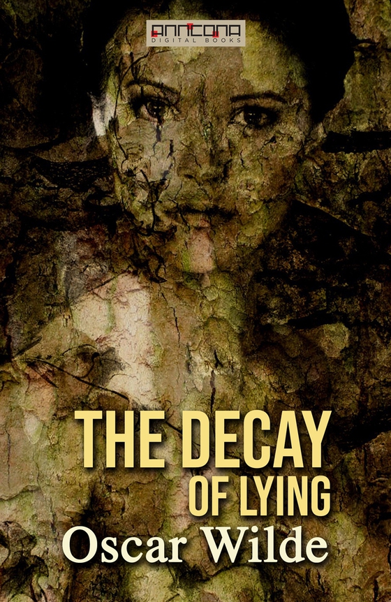 The Decay of Lying