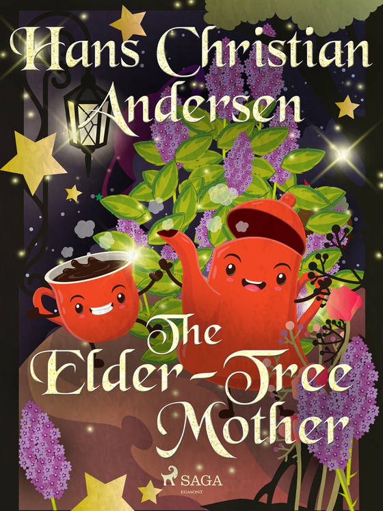 The Elder-Tree Mother (e-bok) av Hans Christian Andersen