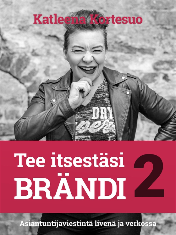 Tee itsestäsi brändi 2: Asiantuntijaviestintä livenä ja verkossa
