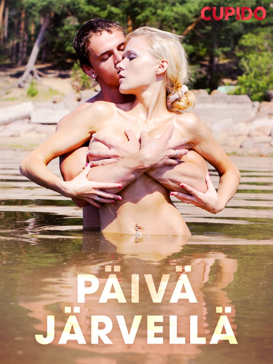 Päivä järvellä (e-bok) av Cupido