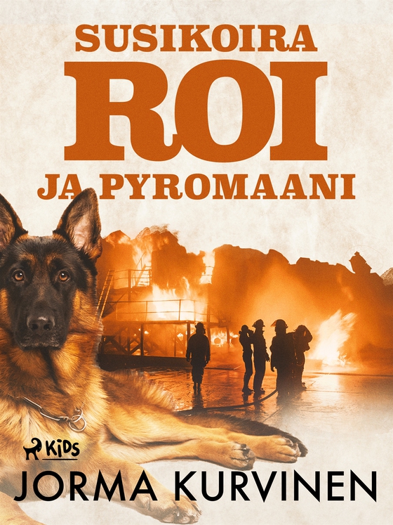 Susikoira Roi ja pyromaani