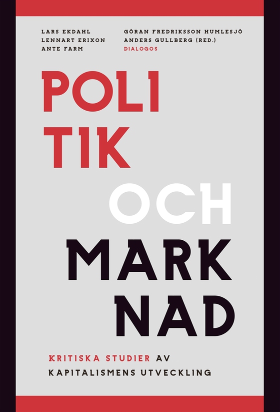 Politik och marknad : kritiska studier av kapitalismens utveckling