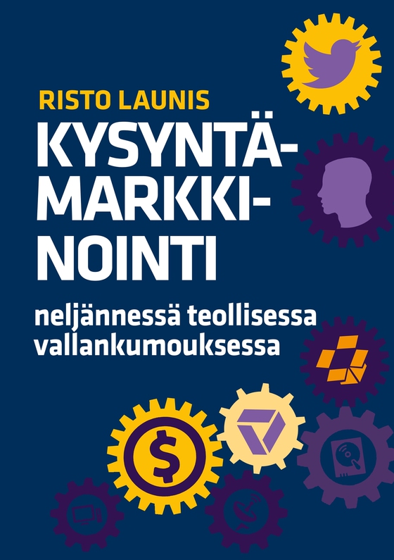 Kysyntämarkkinointi neljännessä teollisessa vallankumouksessa: Kertomus yhteiskunnan ja teknologian mullistuksien vaikutuksista asiakassuhteisiin