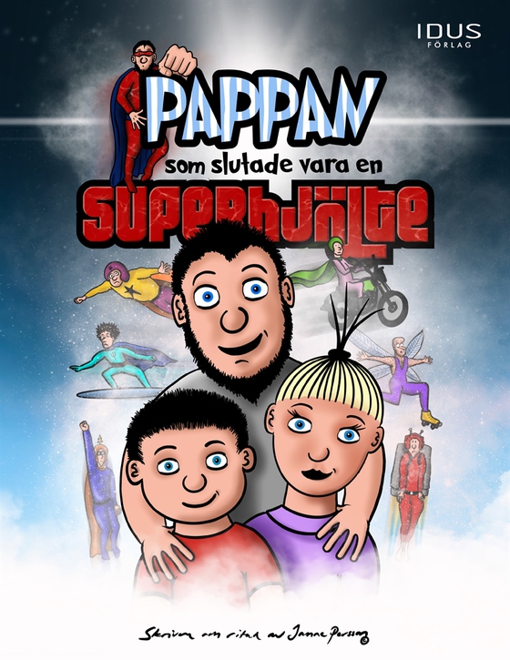 Pappan som slutade vara en superhjälte (e-bok) av Janne Persson