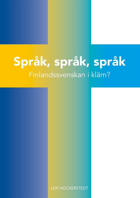Språk, språk, språk: Finlandssvenskan i kläm?