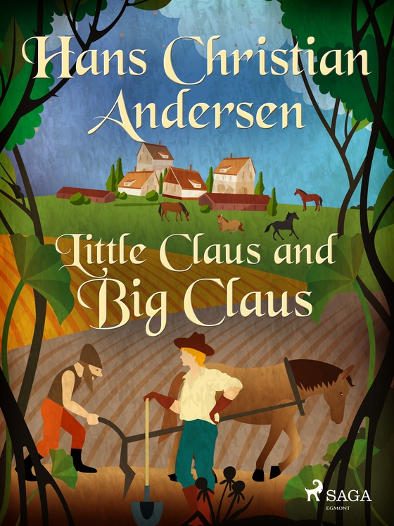 Little Claus and Big Claus (e-bok) av Hans Christian Andersen