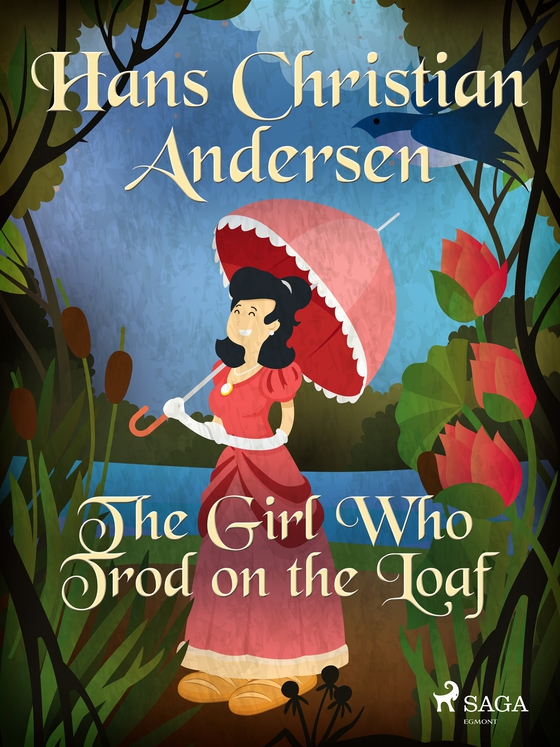 The Girl Who Trod on the Loaf (e-bok) av Hans Christian Andersen