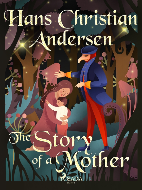 The Story of a Mother (e-bok) av Hans Christian Andersen