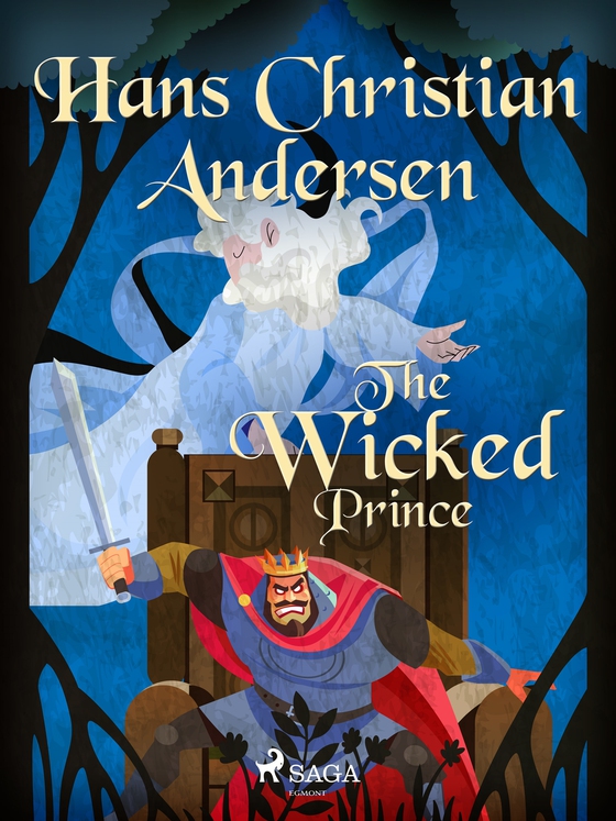 The Wicked Prince (e-bok) av Hans Christian Andersen