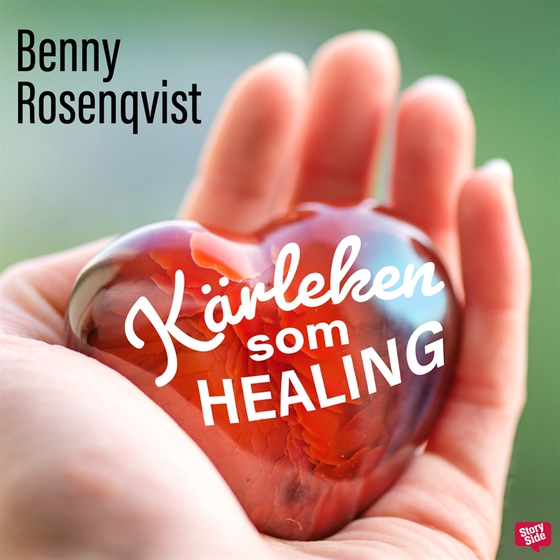 Kärleken som healing (ljudbok) av Benny Rosenqvist