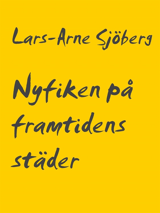 Nyfiken på framtidens städer (e-bok) av Lars-Arne Sjöberg