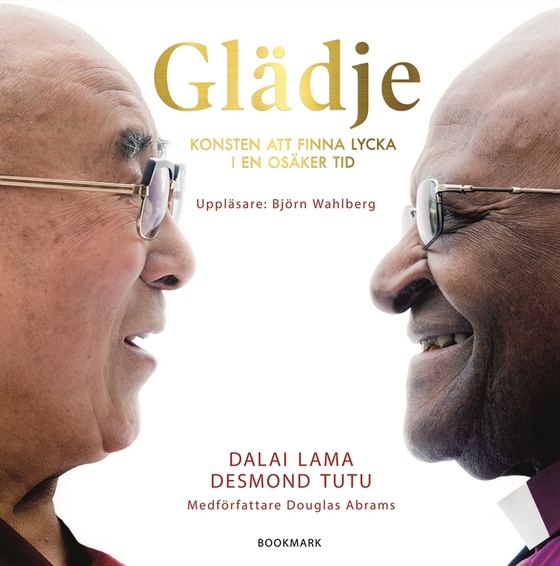 Glädje: Konsten att finna lycka i en osäker tid (ljudbok) av Desmond Tutu
