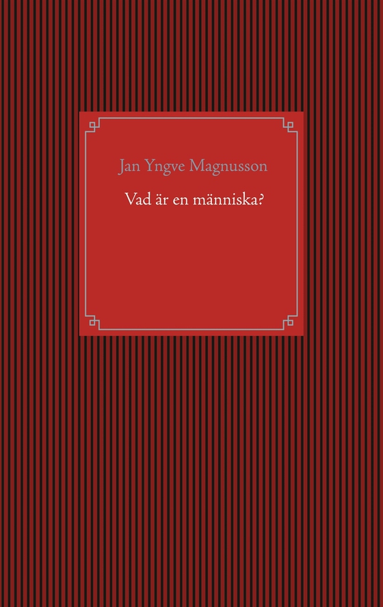 Vad är en människa?