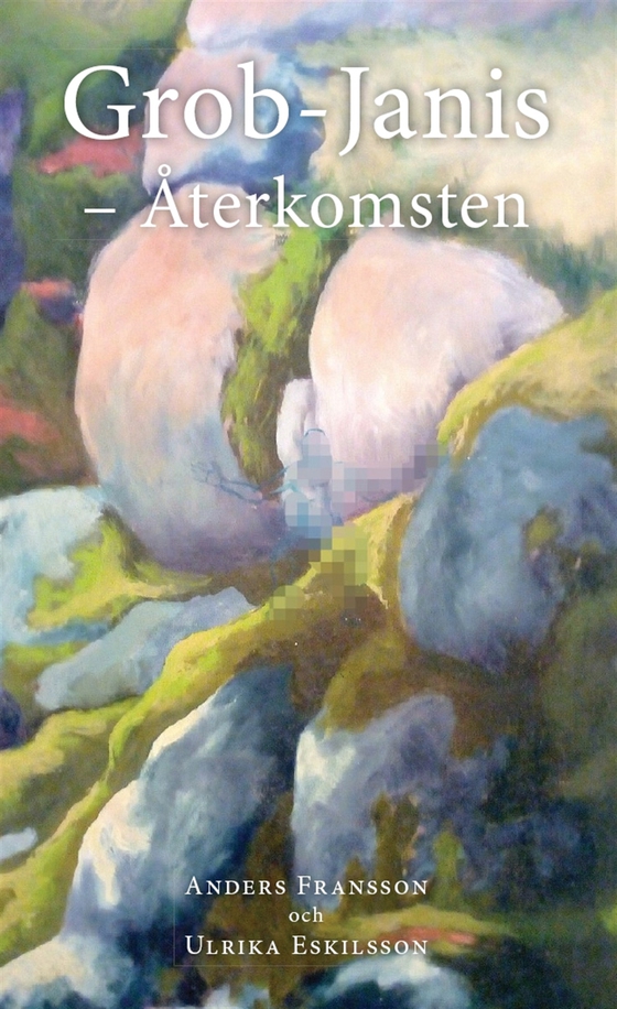 Grob-Janis. Återkomsten