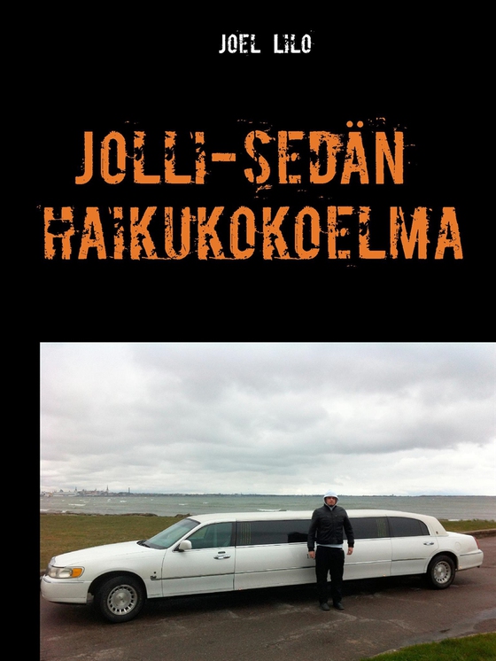 Jolli-sedän haikukokoelma: haikuja eristyksestä ja vähän muustakin