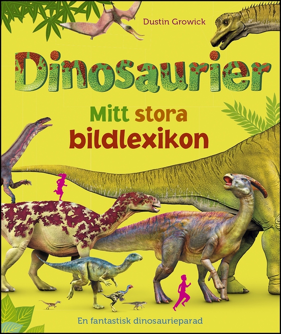 Dinosaurier : mitt stora bildlexikon