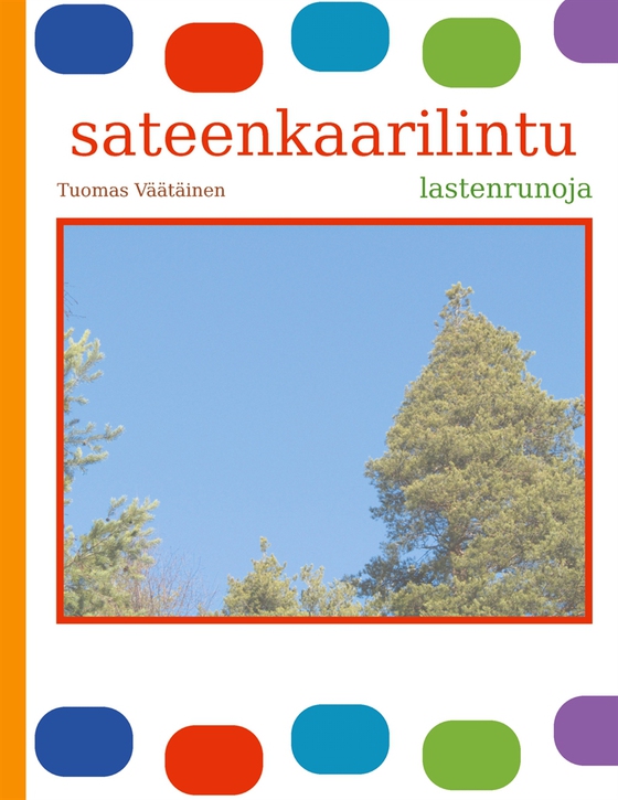 sateenkaarilintu: lastenrunoja