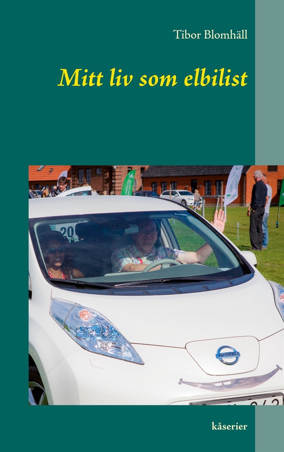 Mitt liv som elbilist: kåserier