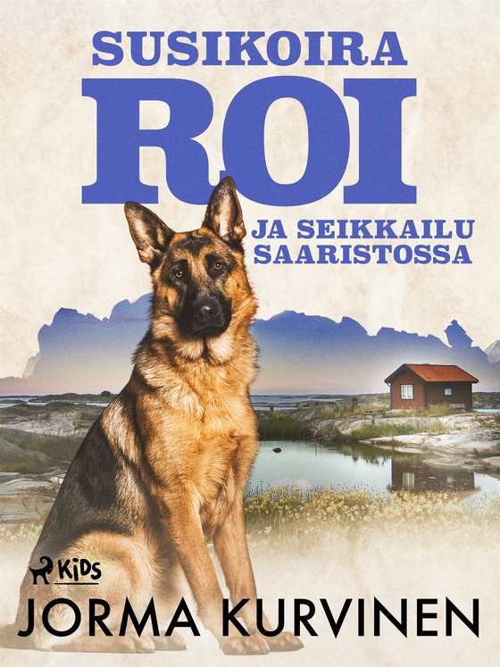 Susikoira Roi ja seikkailu saaristossa (e-bok) av Jorma Kurvinen