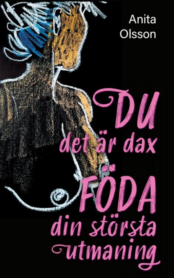 DU det är dax. FÖDA din största utmaning