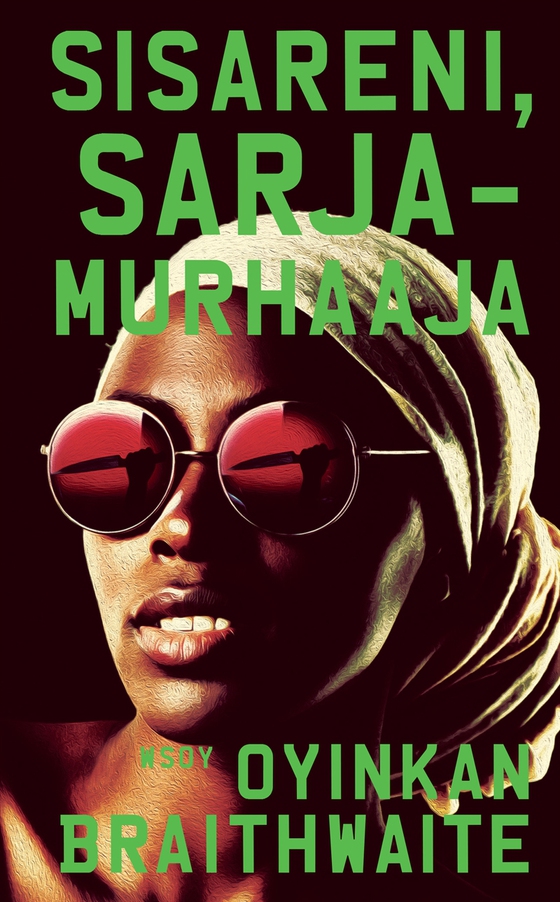 Sisareni, sarjamurhaaja (e-bok) av Oyinkan Braithwaite